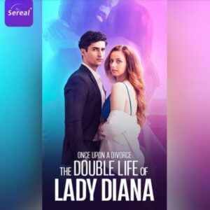 Watch Once Upon a Divorce the Double Life of Lady Diana Full Episode