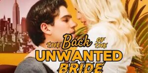 Watch The Back of the Unwanted Bride Full Episode